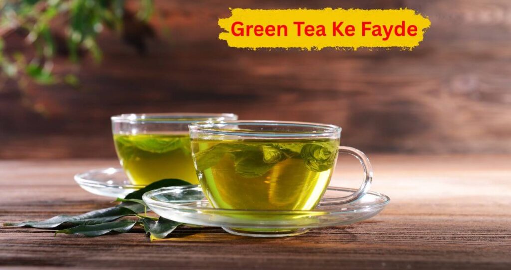 Green Tea Ke Fayde